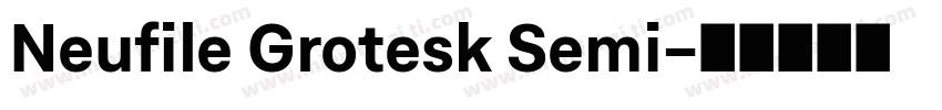 Neufile Grotesk Semi字体转换